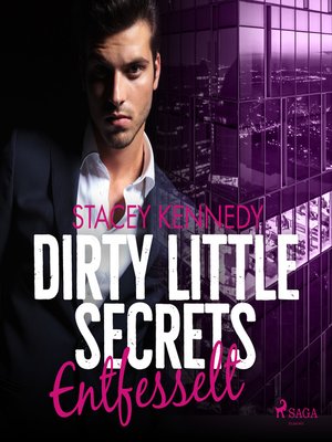 cover image of Dirty Little Secrets--Entfesselt (CEO-Romance 3)